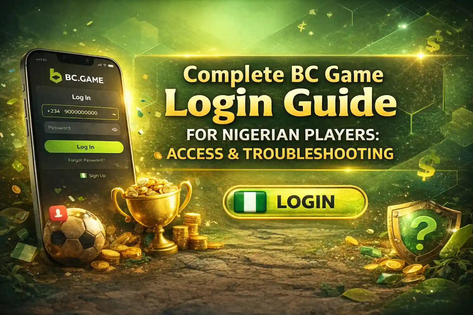 Complete BC Game Login Guide for Nigerian Players: Access & Troubleshooting